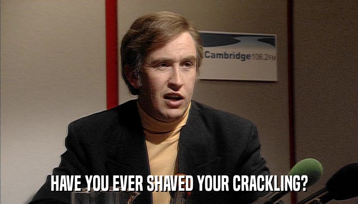 HAVE YOU EVER SHAVED YOUR CRACKLING?  