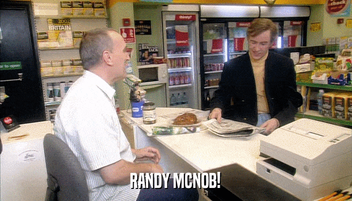 RANDY MCNOB!  