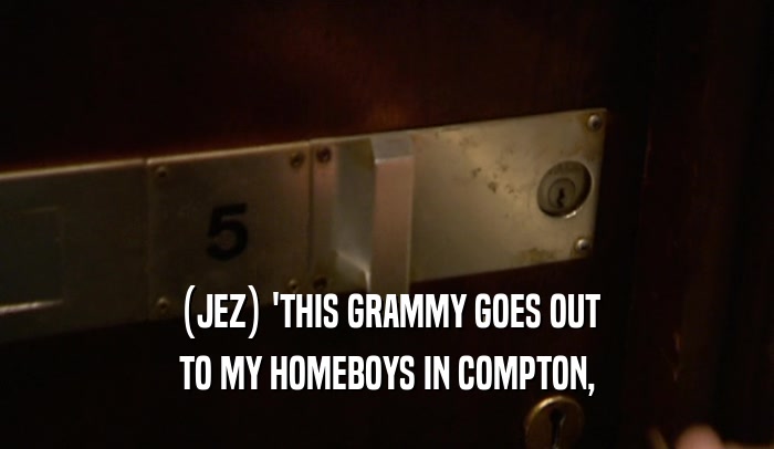 (JEZ) 'THIS GRAMMY GOES OUT TO MY HOMEBOYS IN COMPTON, 