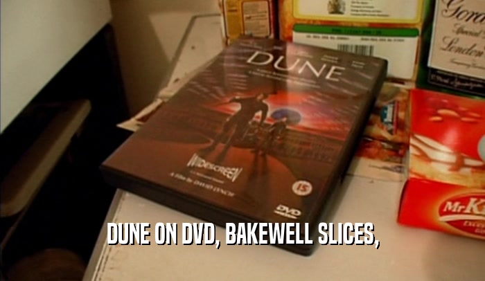 DUNE ON DVD, BAKEWELL SLICES,
  