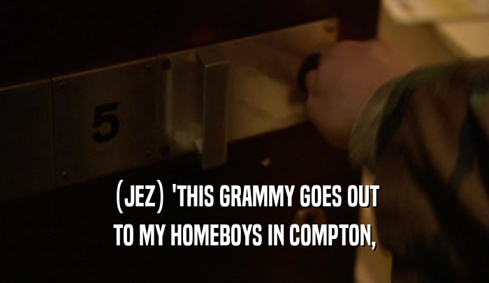 (JEZ) 'THIS GRAMMY GOES OUT TO MY HOMEBOYS IN COMPTON, 