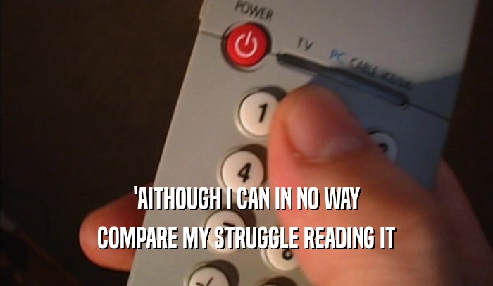 'AITHOUGH I CAN IN NO WAY COMPARE MY STRUGGLE READING IT 