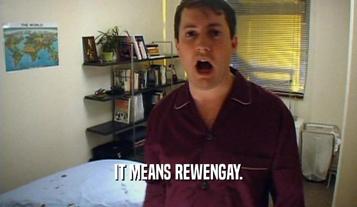Peep Show GIFGlobe IT MEANS REWENGAY 