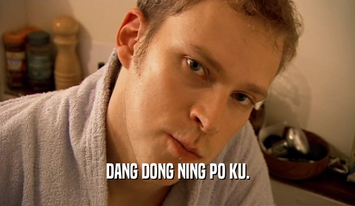 DANG DONG NING PO KU.  