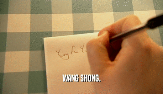 WANG SHONG.  