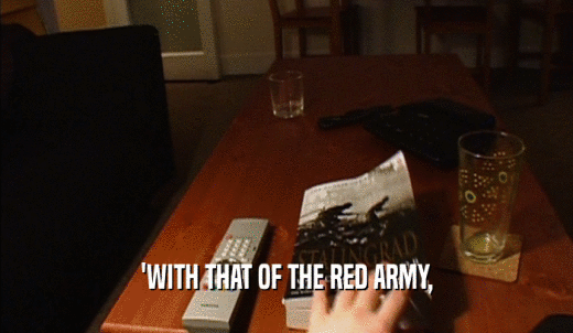 'WITH THAT OF THE RED ARMY,  