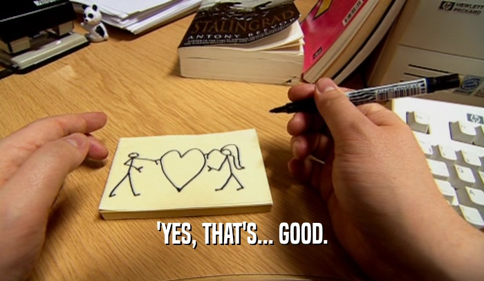 'YES, THAT'S... GOOD.  