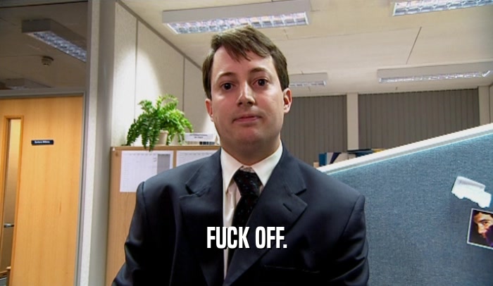 FUCK OFF.  