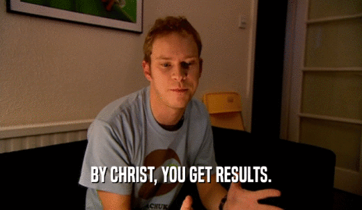 BY CHRIST, YOU GET RESULTS.  