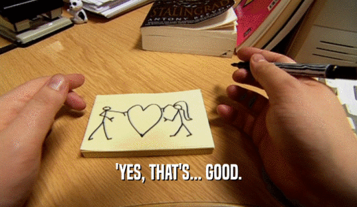 'YES, THAT'S... GOOD.  
