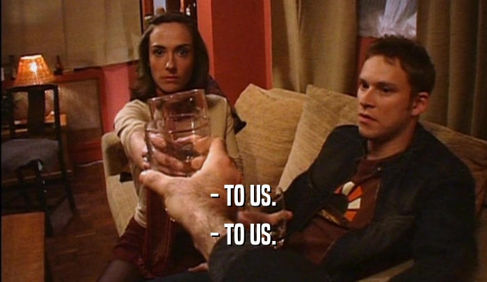 - TO US. - TO US. 