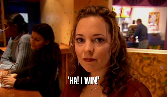 'HA! I WIN!'  