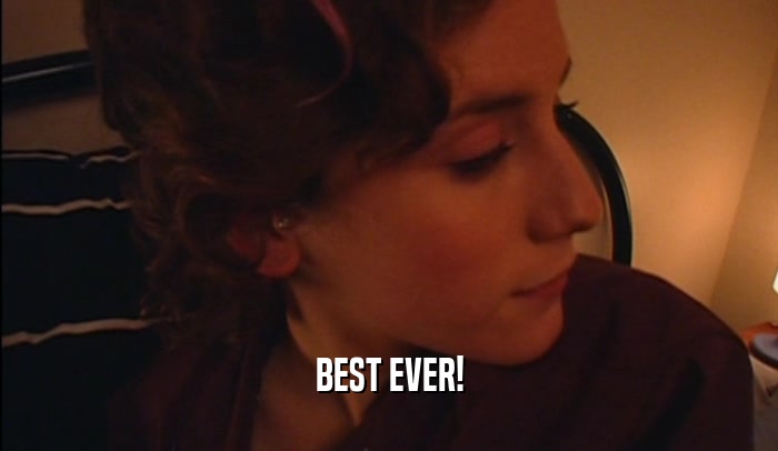 BEST EVER!  