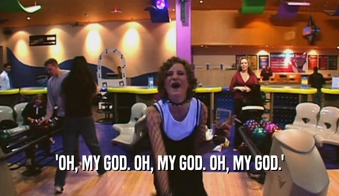 'OH, MY GOD. OH, MY GOD. OH, MY GOD.'  