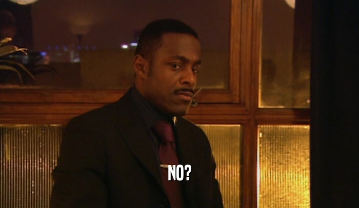 NO?  
