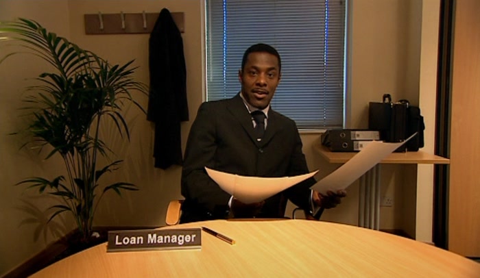SO MR CORRIGAN, WE'VE EXAMINED YOUR LOAN APPLICATION AND I HAVE ONE QUESTION. 
