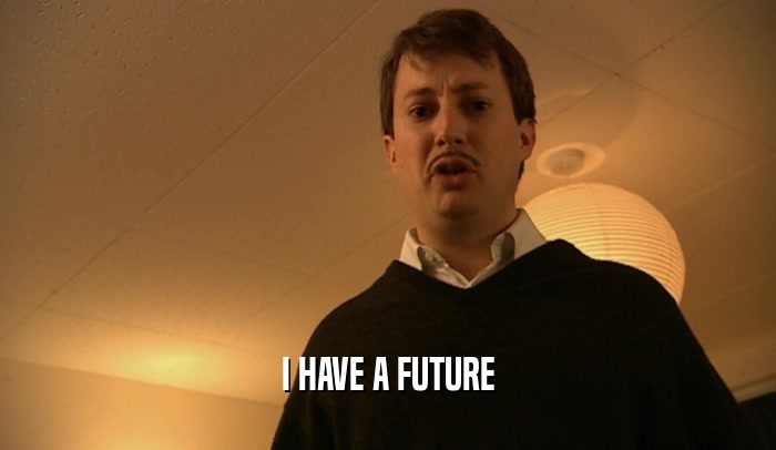 I HAVE A FUTURE  