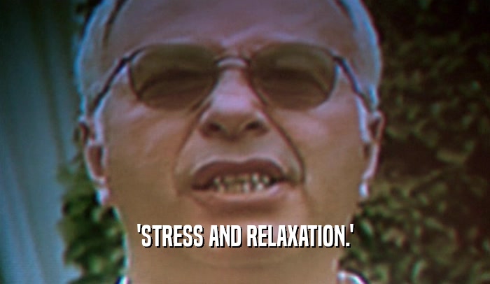 'STRESS AND RELAXATION.'  