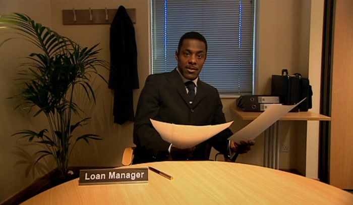 SO MR CORRIGAN, WE'VE EXAMINED YOUR LOAN APPLICATION AND I HAVE ONE QUESTION. 