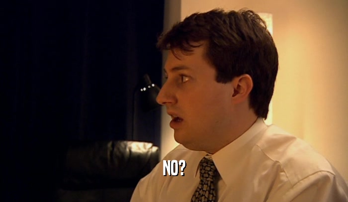NO?  