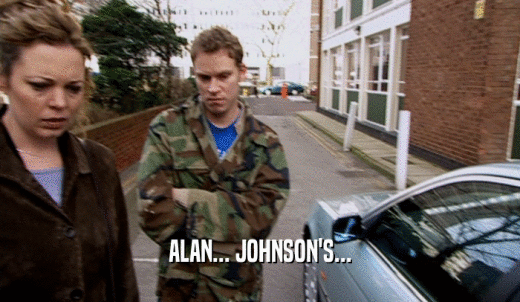 ALAN... JOHNSON'S...  