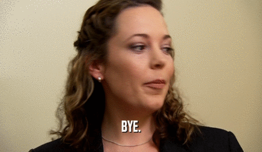BYE.  