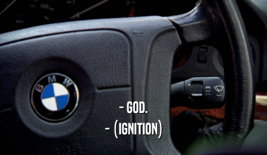 - GOD. - (IGNITION) 