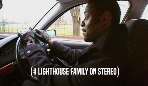(# LIGHTHOUSE FAMILY ON STEREO)  
