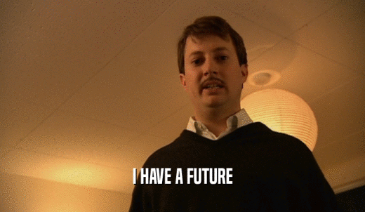 I HAVE A FUTURE  