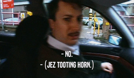- NO. - (JEZ TOOTING HORN.) 