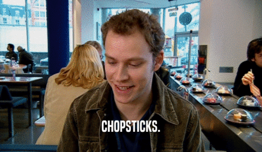 CHOPSTICKS.  
