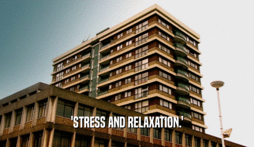 'STRESS AND RELAXATION.'  