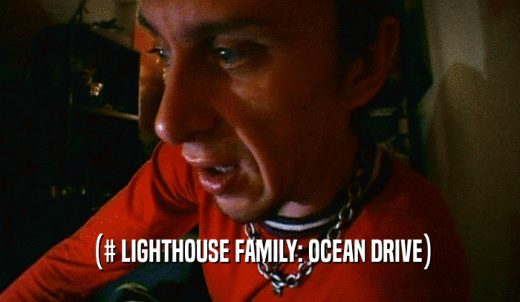(# LIGHTHOUSE FAMILY: OCEAN DRIVE)  