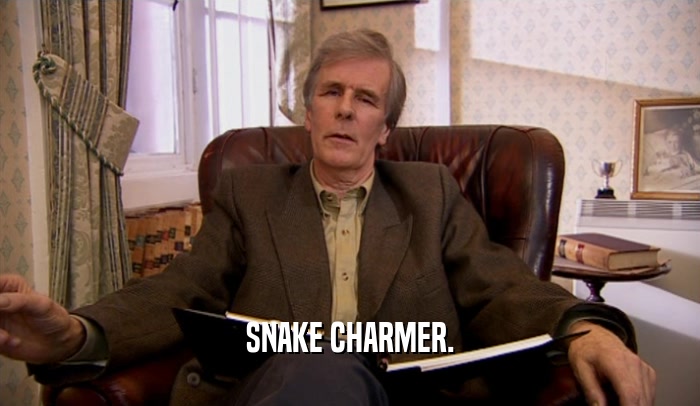 SNAKE CHARMER.  