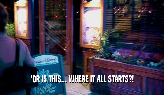 'OR IS THIS... WHERE IT ALL STARTS?!  