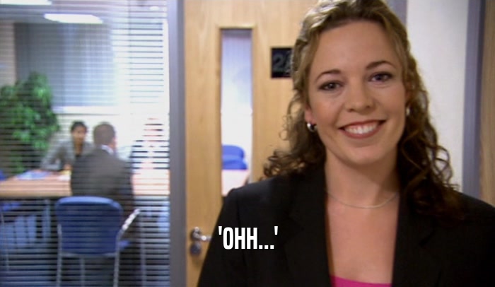 'OHH...'  