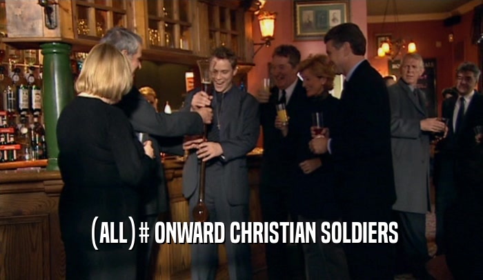 (ALL)# ONWARD CHRISTIAN SOLDIERS  