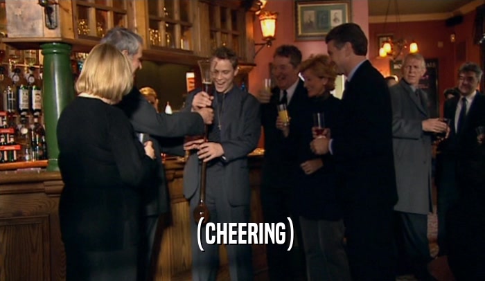 (CHEERING)  