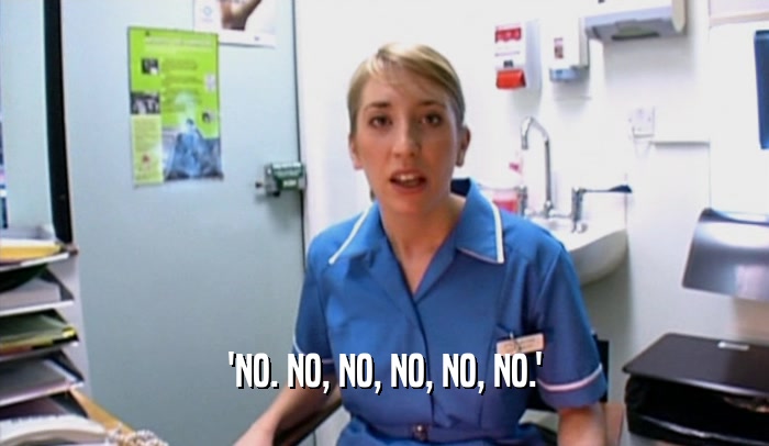 'NO. NO, NO, NO, NO, NO.'  