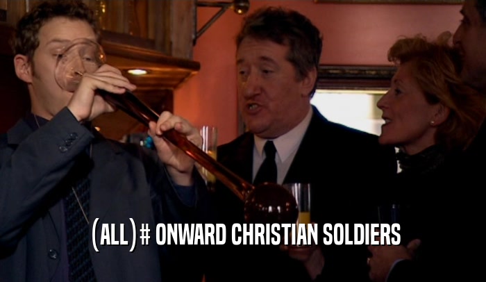(ALL)# ONWARD CHRISTIAN SOLDIERS  