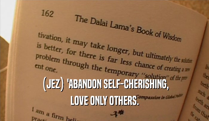(JEZ) 'ABANDON SELF-CHERISHING, LOVE ONLY OTHERS. 