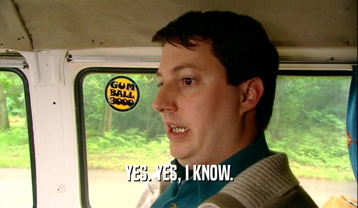 YES. YES, I KNOW.  