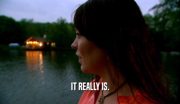 IT REALLY IS.  