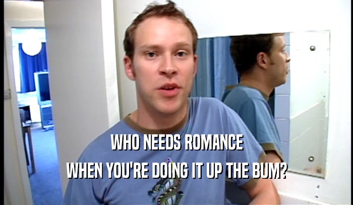 Peep Show Globe Who Needs Romance When Youre Doing It Up The Bum