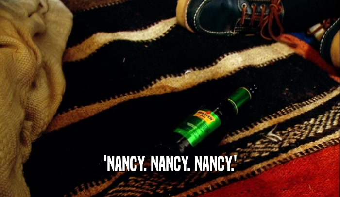 'NANCY. NANCY. NANCY.'
  