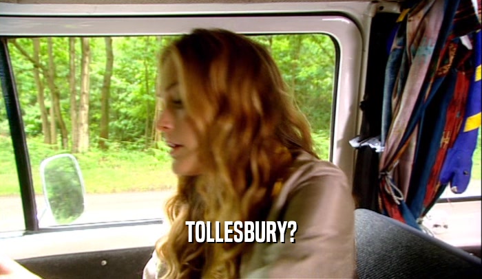TOLLESBURY?  