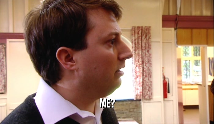 ME?  