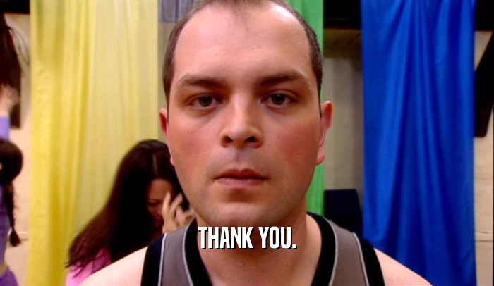THANK YOU.  