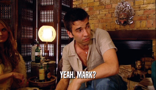 YEAH. MARK?  