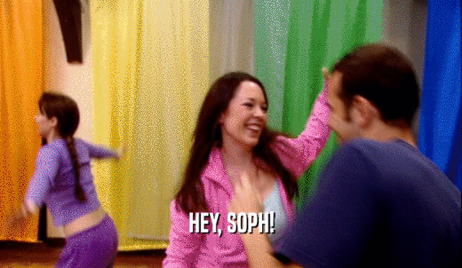 HEY, SOPH!  